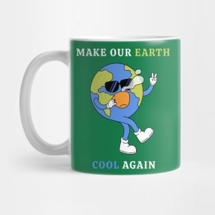 Make Our Earth Cool Again Mug